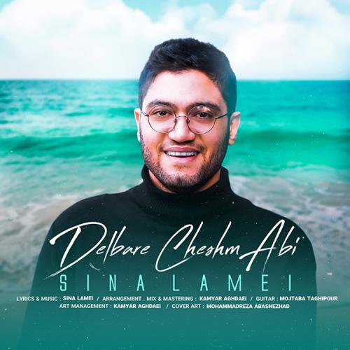 دانلود آهنگ دلبر چشم آبی سینا لامعی